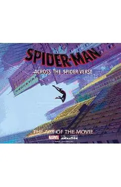 Spider-Man: Across the Spider-Verse: The Art of the Movie - Ramin Zahed
