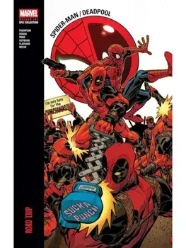 Spider-Man/Deadpool Modern Era Epic Collection: Road Trip, Paperback/Robbie Thompson