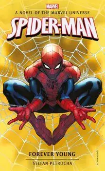 Spider-Man: Forever Young: A Novel of the Marvel Universe, Paperback/Stefan Petrucha
