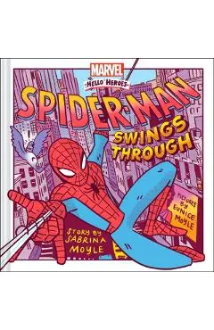 Spider-Man Swings Through (A Marvel Hello Heroes Book) - Sabrina Hello!lucky|moyle