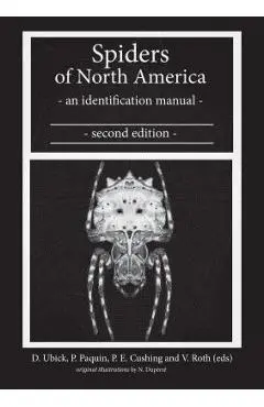 Spiders of North America: An Identification Manual, Second Edition - Darrell Ubick