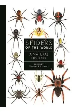Spiders of the World: A Natural History - Norman I. Platnick