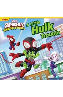 Spidey and His Amazing Friends a Little Hulk Trouble - Marvel Press Book Group