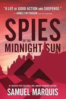 Spies of the Midnight Sun: A True Story of WWII Heroes, Paperback/Samuel Marquis