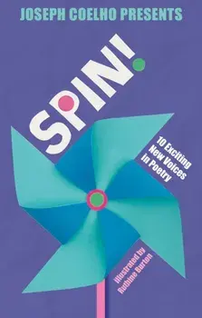 Spin!. 10 Exciting New Voices in Poetry, Paperback/***