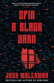 Spin a Black Yarn, Paperback/Josh Malerman