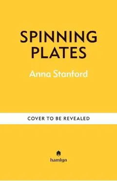 Spinning Plates - Anna Stanford