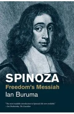 Spinoza: Freedom's Messiah - Ian Buruma