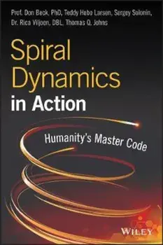 Spiral Dynamics in Action, Paperback/Don Edward Beck