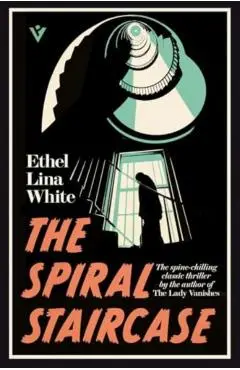Spiral Staircase - Ethel Lina White