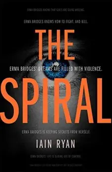 Spiral. The gripping and utterly unpredictable thriller, Hardback/Iain Ryan
