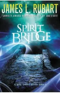 Spirit Bridge - James L. Rubart