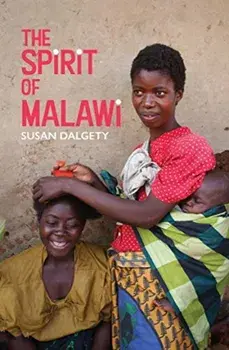 Spirit of Malawi, Paperback/Susan Dalgety