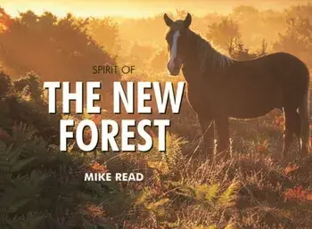 Spirit of the New Forest, Hardback/Mike Read