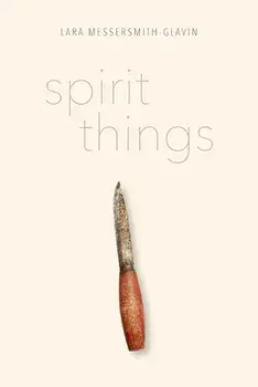 Spirit Things, Paperback/Lara Messersmith-Glavin