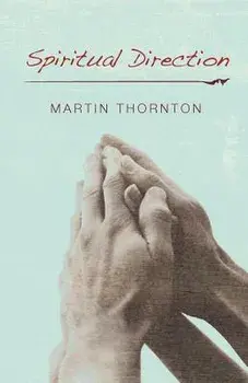 Spiritual Direction, Paperback/Martin Thornton