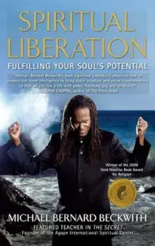 Spiritual Liberation: Fulfilling Your Soul's Potential, Paperback/Michael Bernard Beckwith