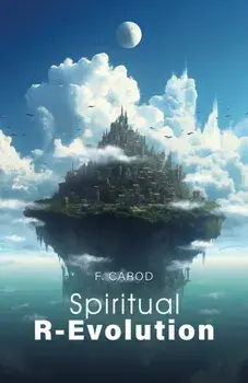 Spiritual R-Evolution, Paperback/F Carod