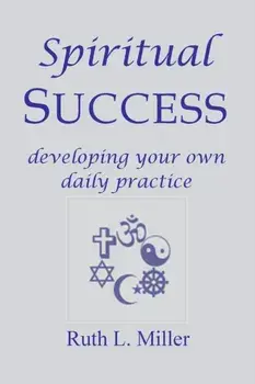 Spiritual Success, Paperback/Ruth L. Miller