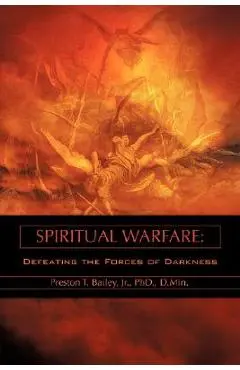 Spiritual Warfare - Preston T. Bailey