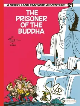 Spirou & Fantasio Vol 21: The Prisoner of the Buddha, Paperback/Greg