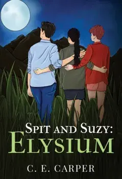 Spit & Suzy: Elysium, Paperback/C. E. Carper