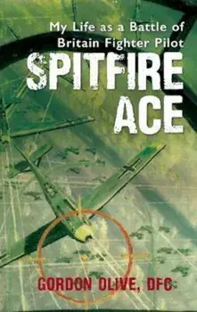 Spitfire Ace, Paperback/Gordon Olive