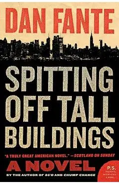 Spitting Off Tall Buildings - Dan Fante