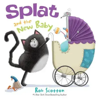 Splat and the New Baby, Hardcover/Rob Scotton