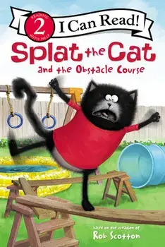 Splat the Cat and the Obstacle Course, Paperback/Rob Scotton