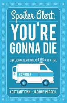 Spoiler Alert: You're Gonna Die, Paperback/Korttany Finn