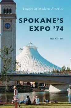 Spokane's Expo '74, Hardcover/Bill Cotter