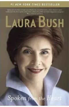 Spoken from the Heart - Laura Bush