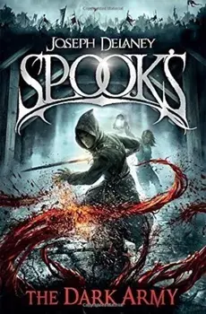 Spook's: The Dark Army/Joseph Delaney