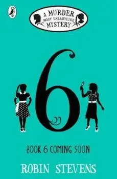 Spoonful of Murder: A Murder Most Unladylike Mystery, Paperback/Robin Stevens