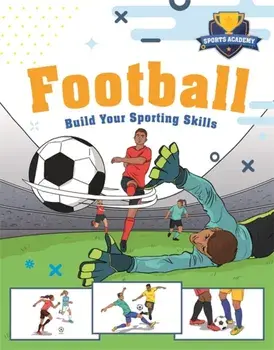 Sports Academy: Football, Hardback/Clive Gifford
