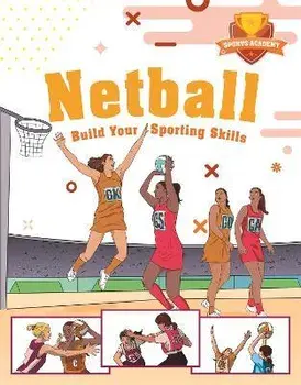 Sports Academy: Sports Academy: Netball, Paperback/Clive Gifford