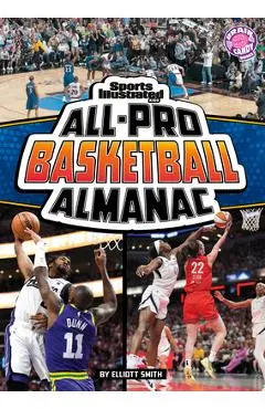 Sports Illustrated Kids All-Pro Basketball Almanac - Elliott Smith
