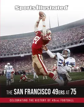 Sports Illustrated the San Francisco 49ers at 75, Hardcover/***