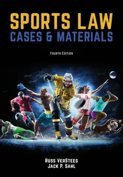 Sports Law: Cases and Materials 4th Edition, Paperback/Russ Versteeg