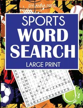 Sports Word Search: 101 Large Print Puzzles Featuring Football, Basketball, Baseball, Hockey, Tennis, Golf, and More/***