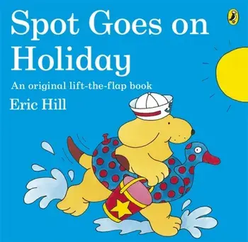 Spot Goes on Holiday, Paperback/Eric Hill