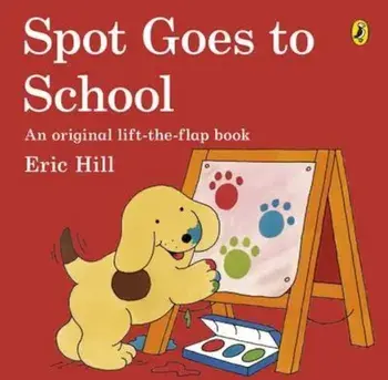 Spot Goes to School, Paperback/Eric Hill