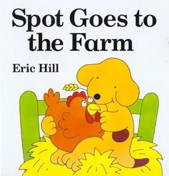 Spot Goes to the Farm Board Book, Hardcover/Eric Hill