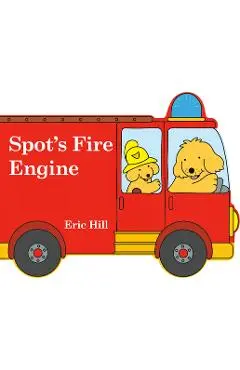Spot's Fire Engine - Eric Hill