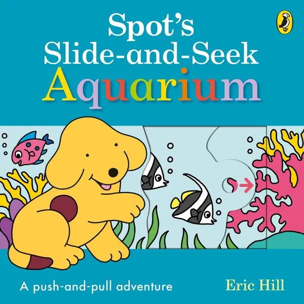 Spot's Slide and Seek: Aquarium | Eric Hill