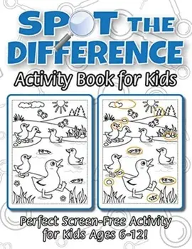 Spot the Difference Activity Book for Kids: (Ages 6-12) Spot 10 Differences in Every Spread!, Paperback/***