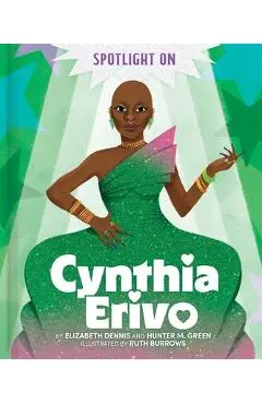 Spotlight on Cynthia Erivo - Elizabeth Dennis