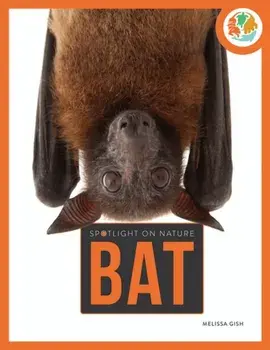Spotlight on Nature: Bat, Paperback/***