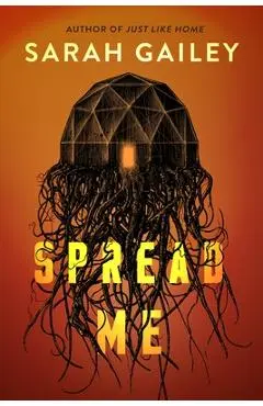 Spread Me - Sarah Gailey